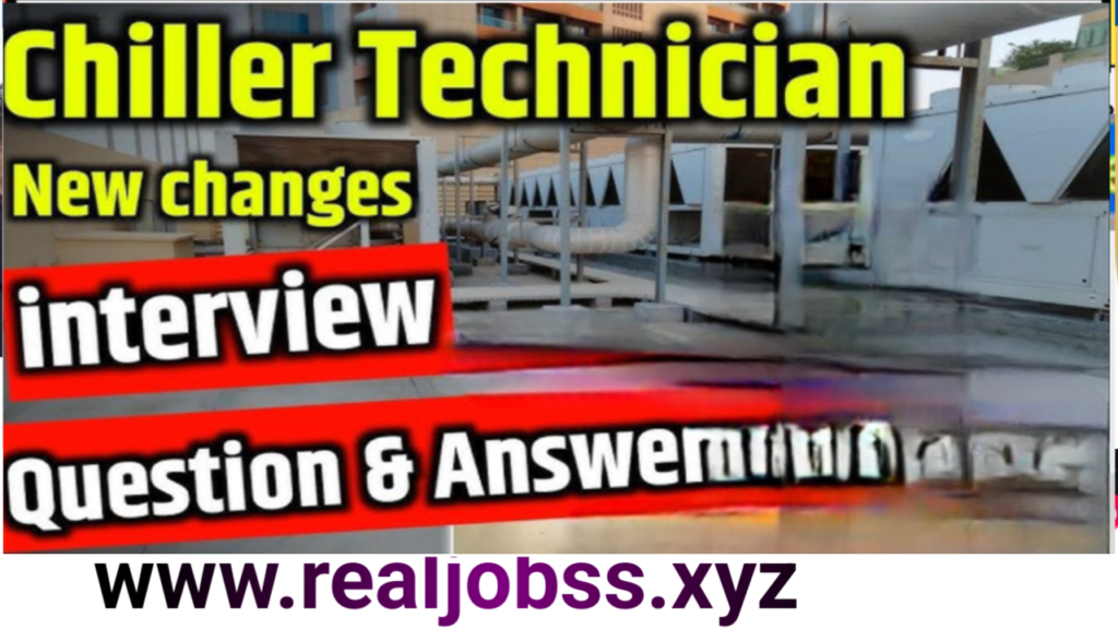 Chiller Technician Role: Responsibilities,Education and Question Details 2025 1 20241222 063001