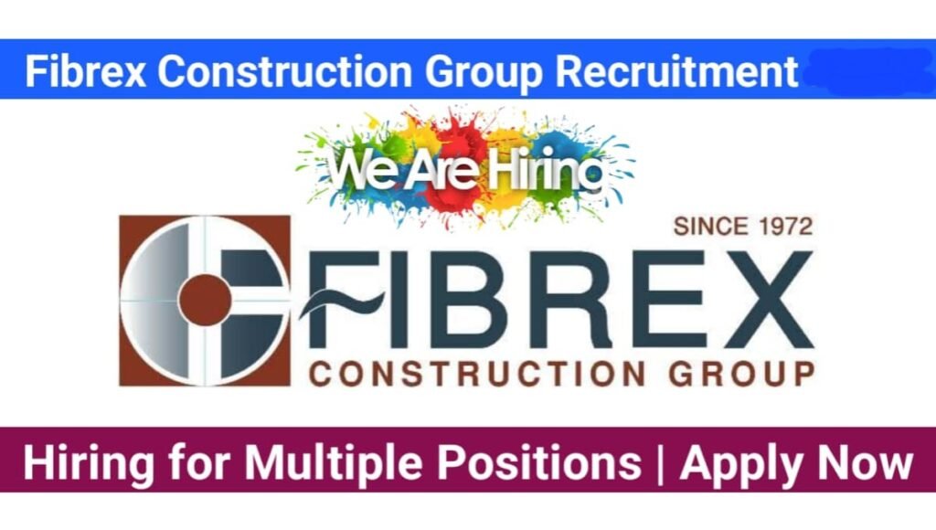 Fibrex Construction Group Careers 2025: Dates, Venues, and Key Details 1 Fibrex Construction Group