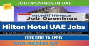 Work with Hilton in Dubai: 20 Hot Job Openings for 2025