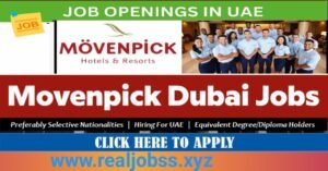 Explore Mövenpick Hotels & Resorts Careers in Dubai: 2025 Job Opportunities