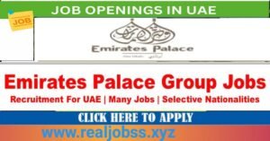 Emirates Palace Hotels Careers & Vacancies in Abu Dhabi 2025: Dates, Venues, and Key Details