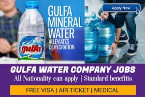 Gulfa Mineral Water Company Latest Job Vacancies 2025: Dates, Venues, and Key Details
