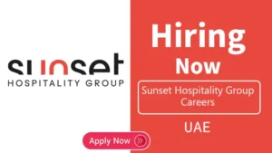 Sunset Hospitality Group Careers in Dubai 2025: Dates, Venues, and Key Details