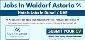 Waldorf Astoria Dubai Palm Jumeirah Careers 2025: Dates, Venues, and Key Details