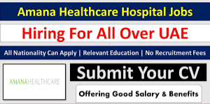 Amana Healthcare Careers Jobs Opportunities In UAE 2025: Dates, Venues, and Key Details