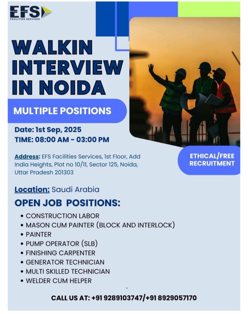 Launch Your International Career: EFS Saudi Arabia Walk-In Drive in Noida