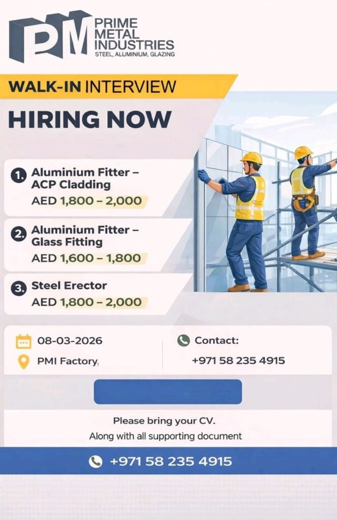 Walk-in Interview at Prime Metal Industries: Aluminium Fitters & Steel Erector Jobs in UAE 1 Prime Metal Industries