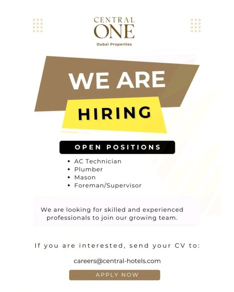 Central One Dubai Careers 2026 – Hiring AC Technician, Plumber, Mason & Foreman/Supervisor 1 Central One Dubai
